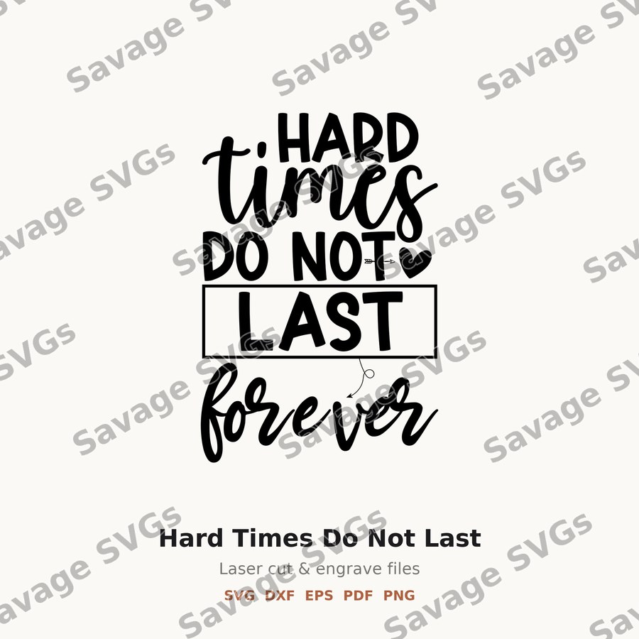Hard Times Do Not Last