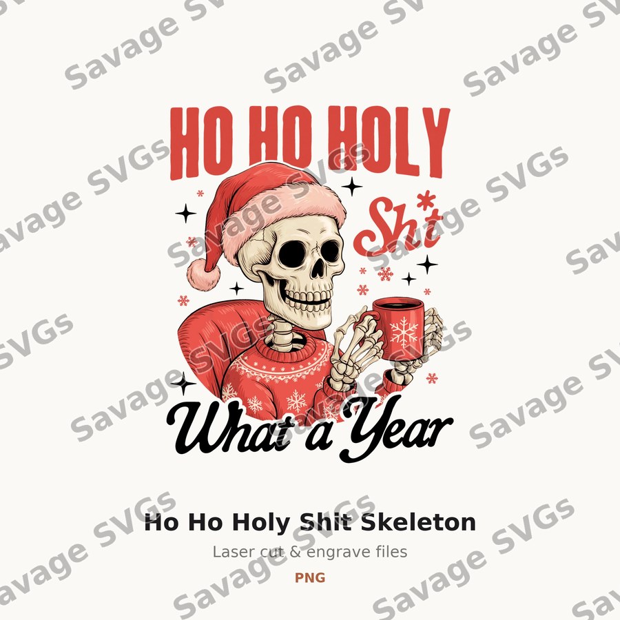 Ho Ho Holy Shit Skeleton