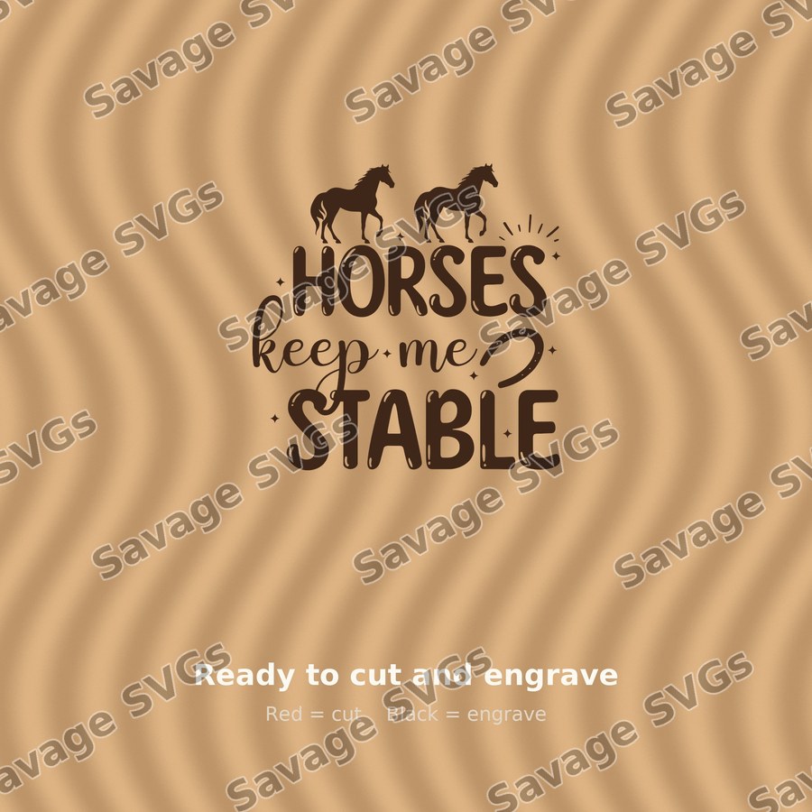 Horses Keep Me Stable