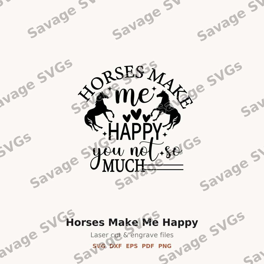 Horses Make Me Happy