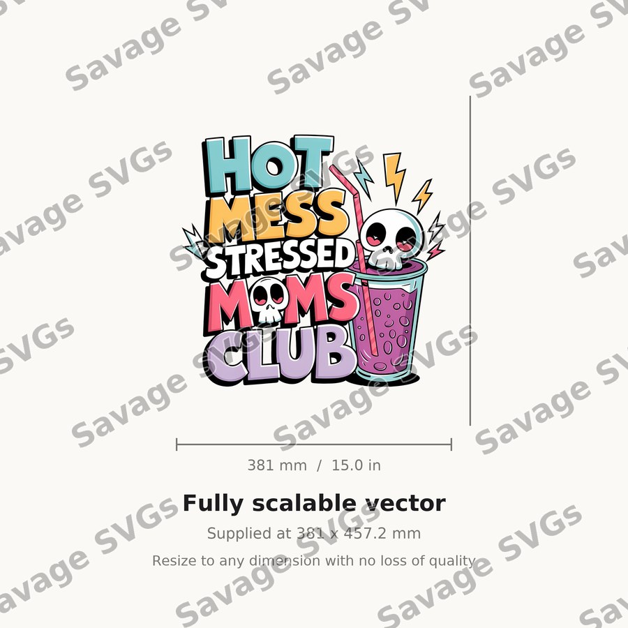 Hot Mess Stressed Moms Club