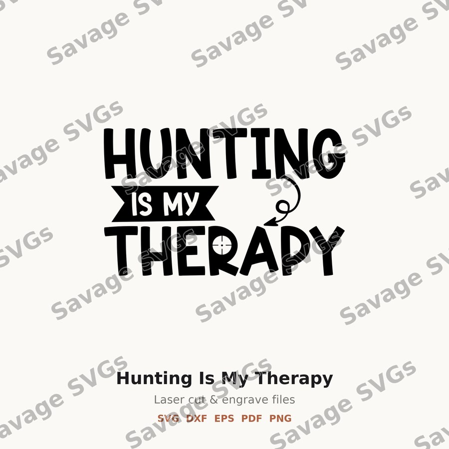 Hunting Is My Therapy