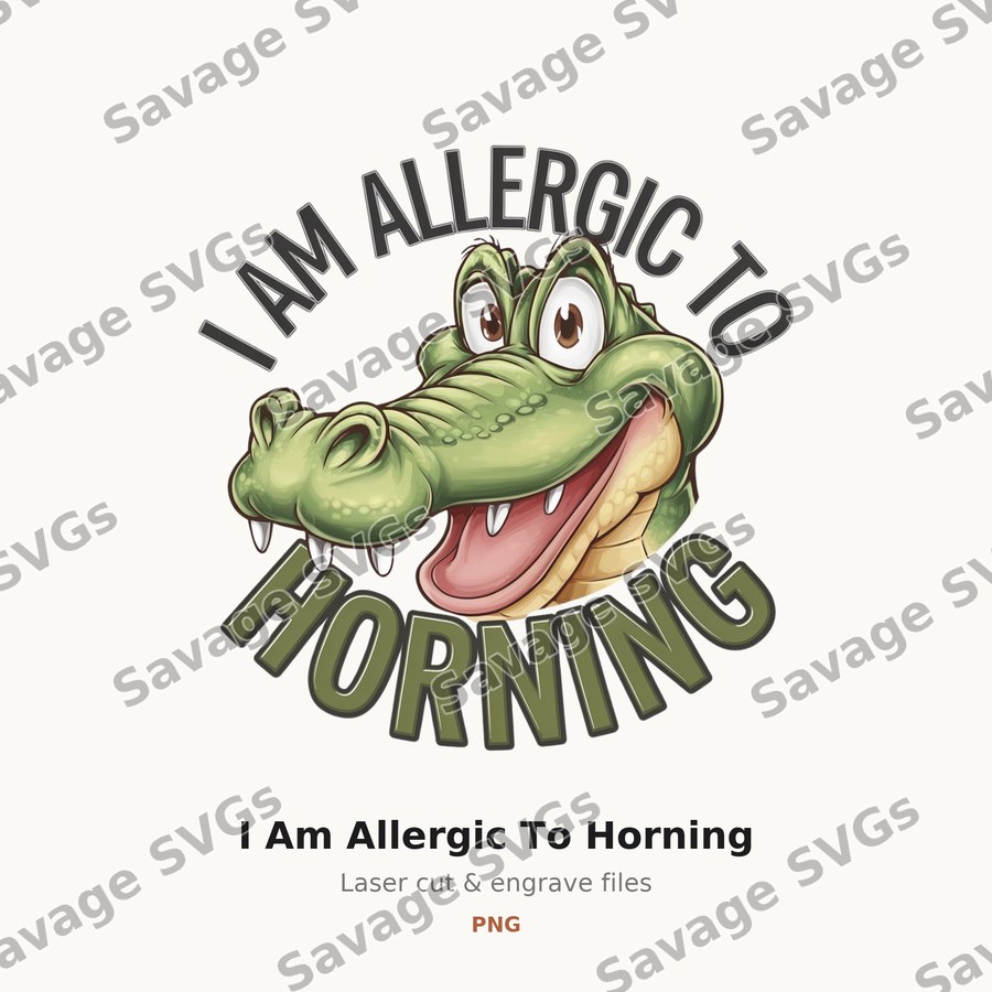I Am Allergic To Horning
