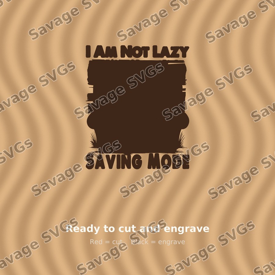 I Am Not Lazy Saving Mode