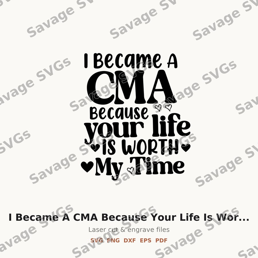 I Became A CMA Because Your Life Is Worth My Time