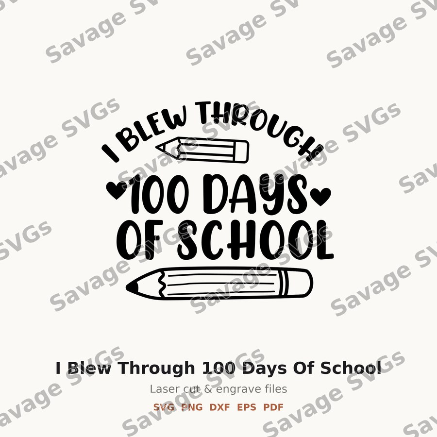 I Blew Through 100 Days Of School