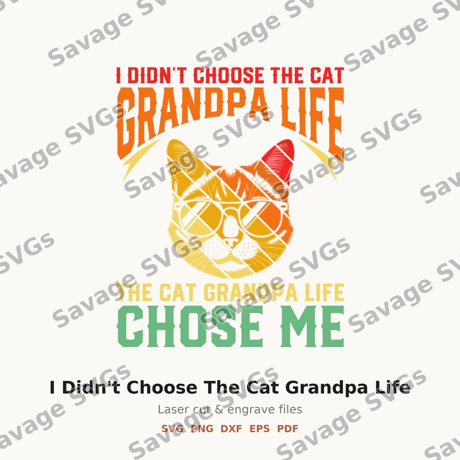 I Didn't Choose The Cat Grandpa Life