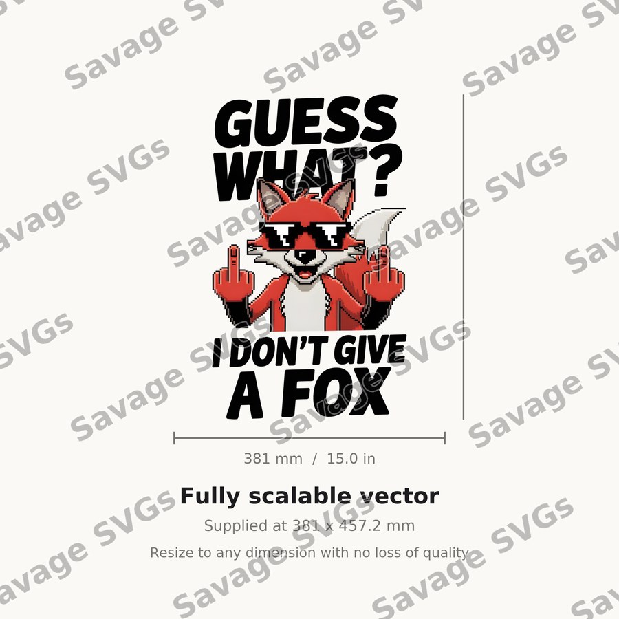 I Don't Give A Fox