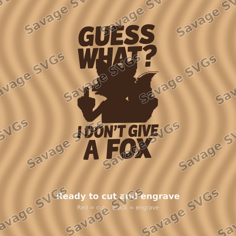 I Don't Give A Fox