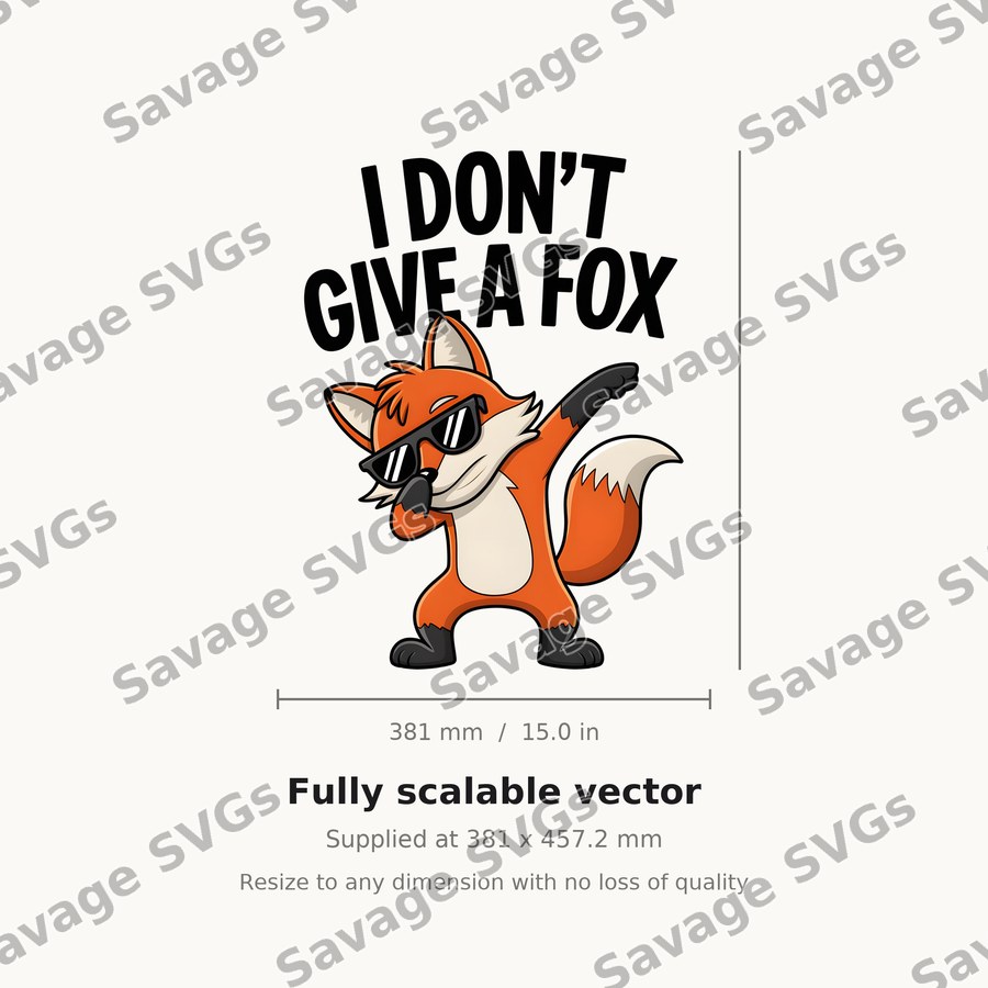 I Don't Give A Fox