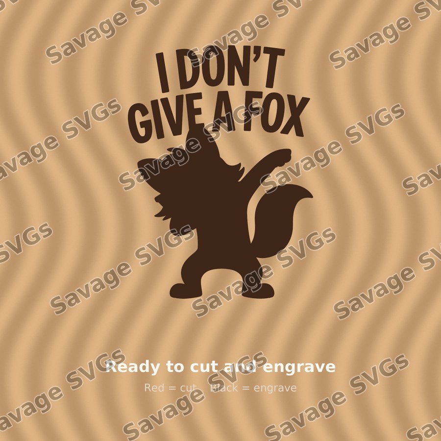 I Don't Give A Fox
