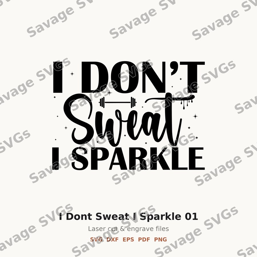 I Dont Sweat I Sparkle 01