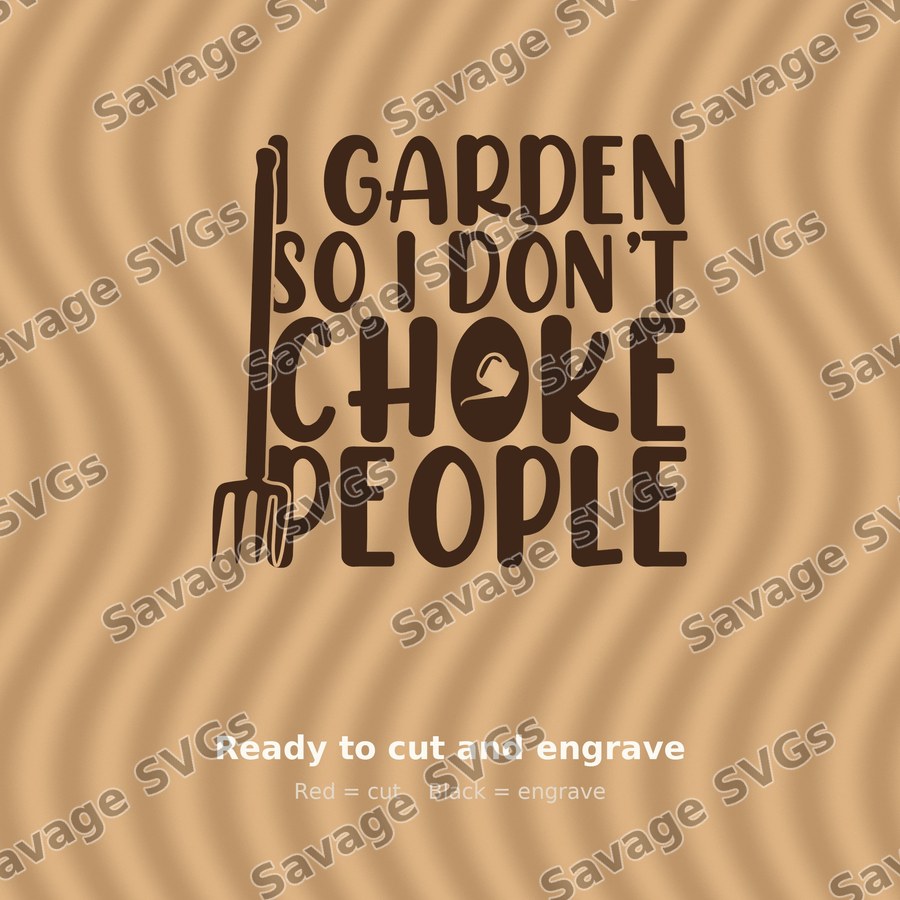 I Garden So I Don't Choke People