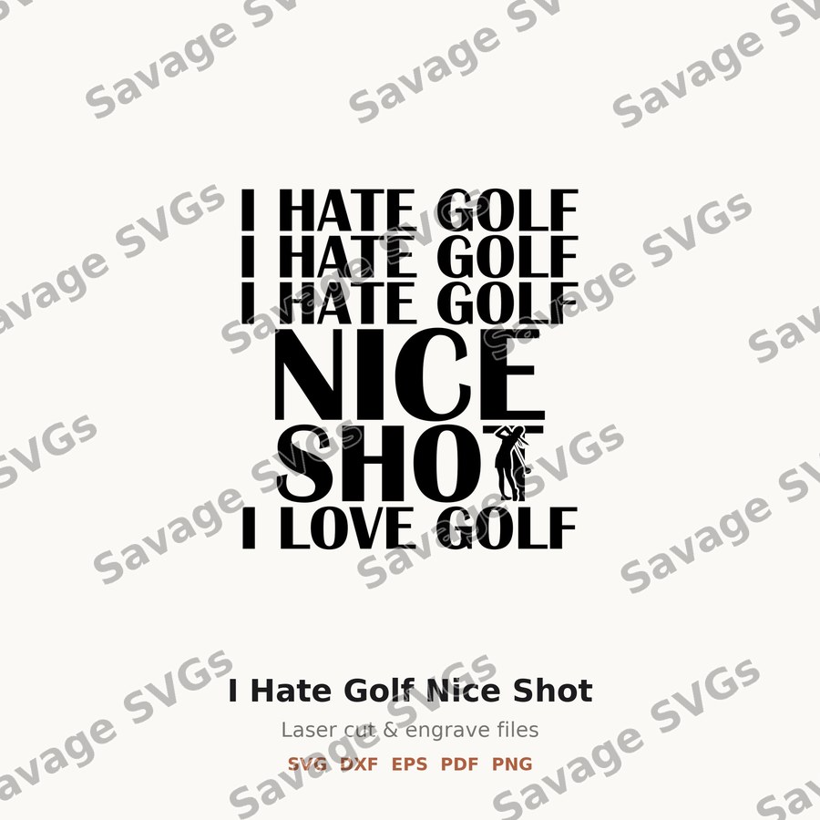 I Hate Golf Nice Shot
