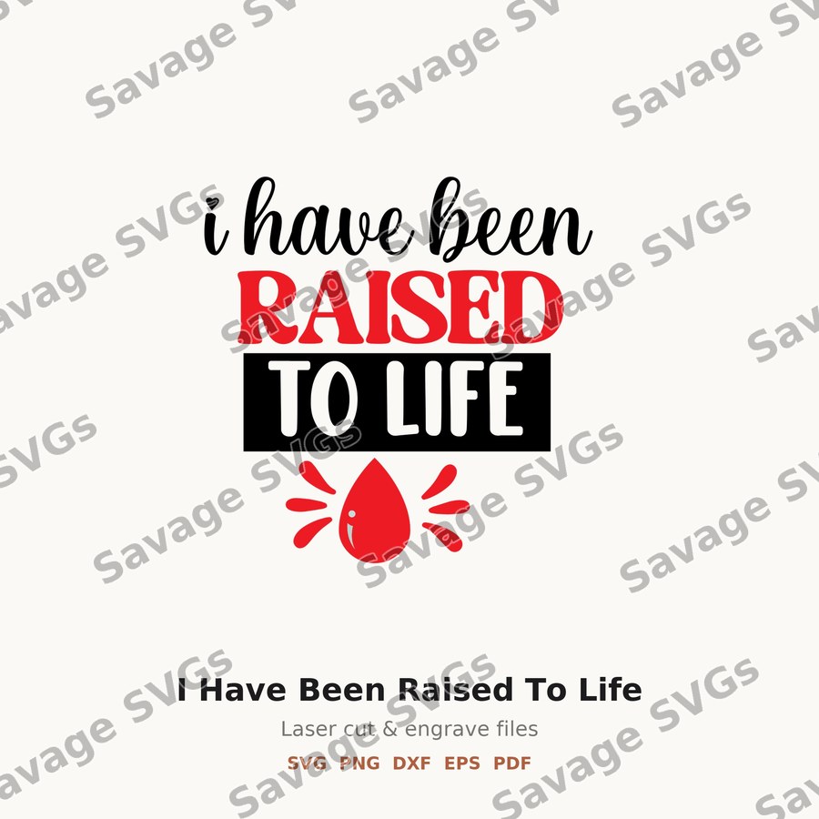 I Have Been Raised To Life