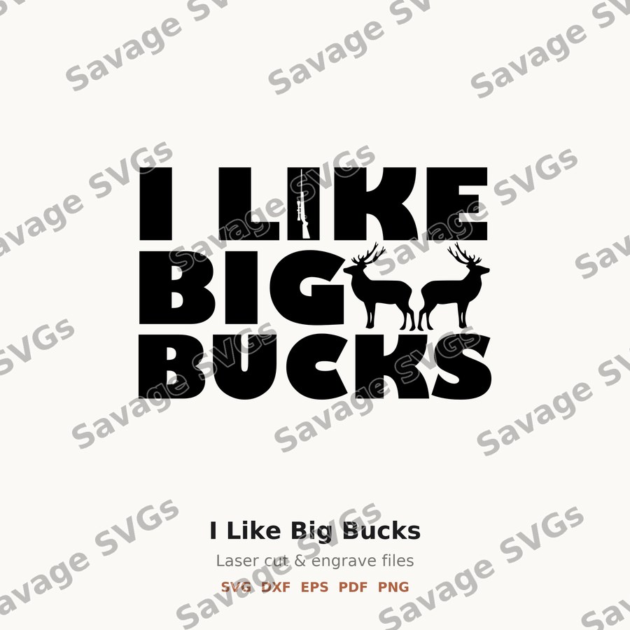 I Like Big Bucks