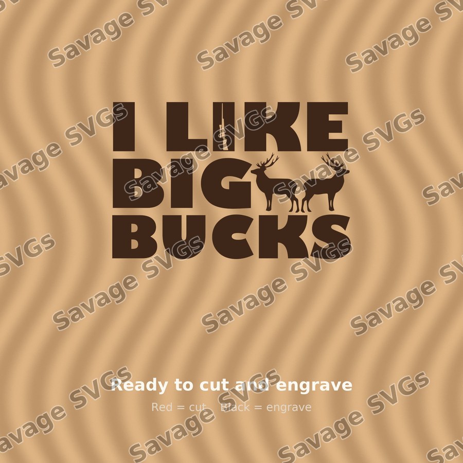 I Like Big Bucks