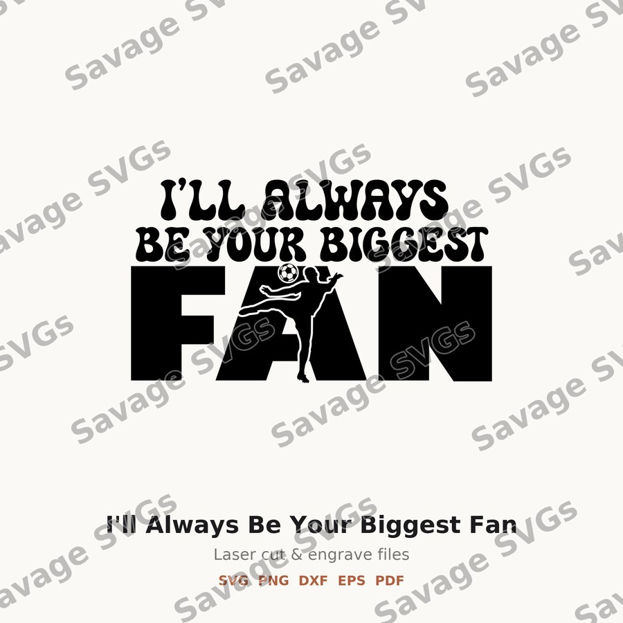 I'll Always Be Your Biggest Fan