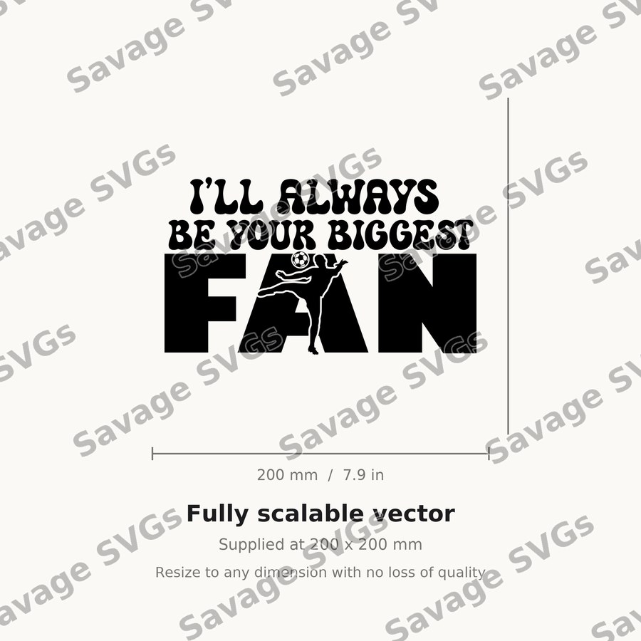 I'll Always Be Your Biggest Fan