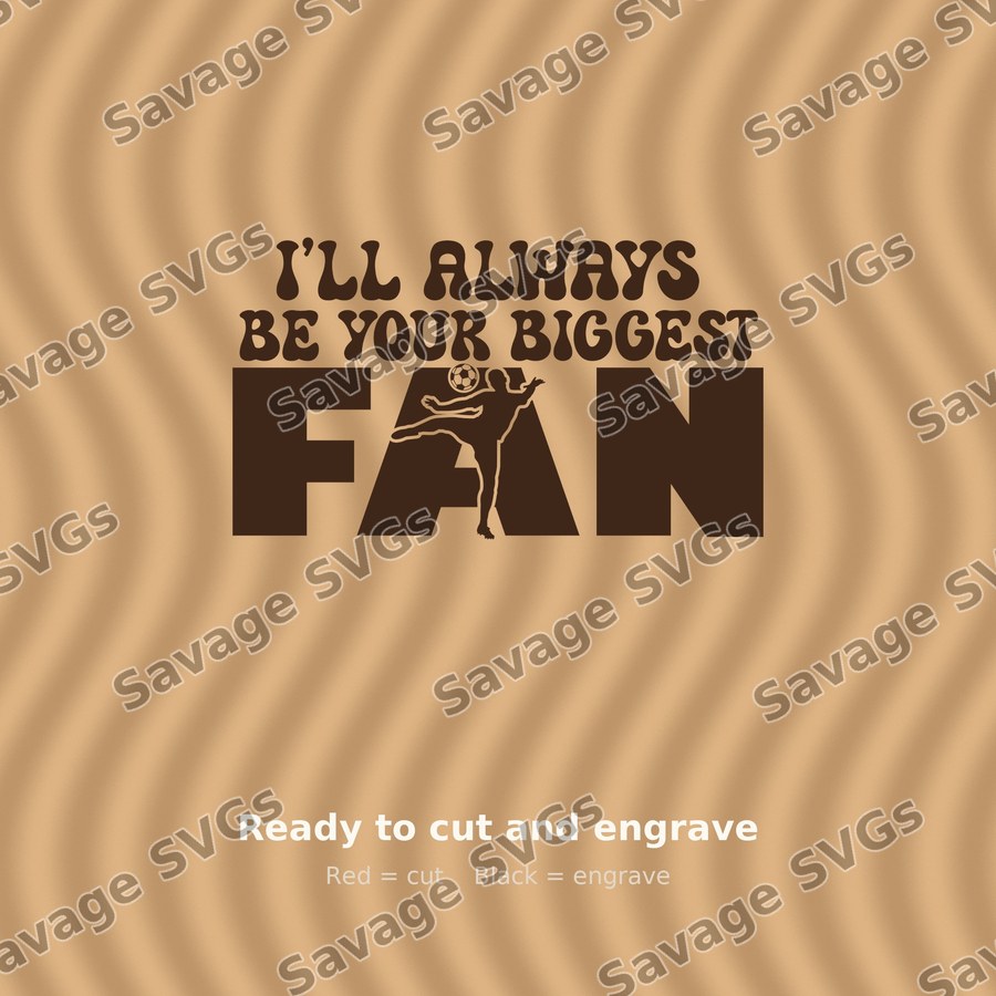 I'll Always Be Your Biggest Fan
