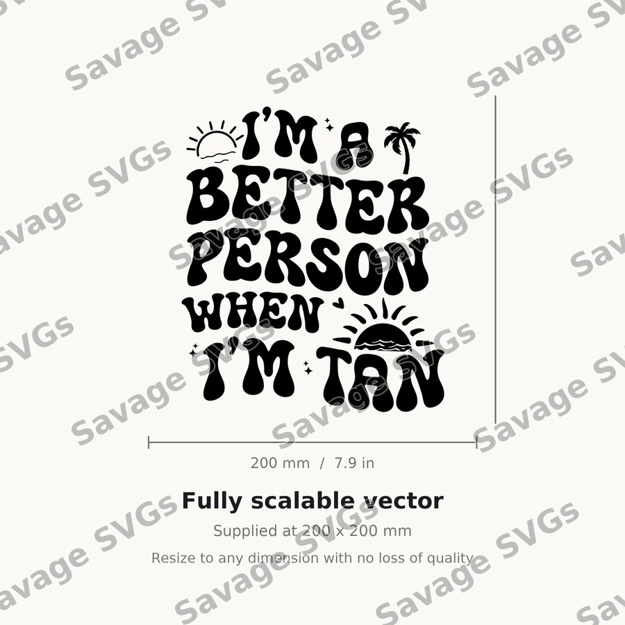 I M A Better Person When I M Tan BACK 2 01
