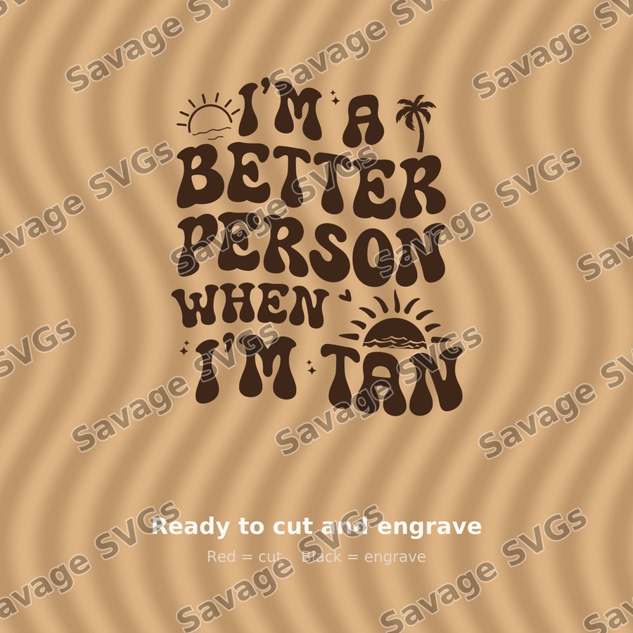 I M A Better Person When I M Tan BACK 2 01