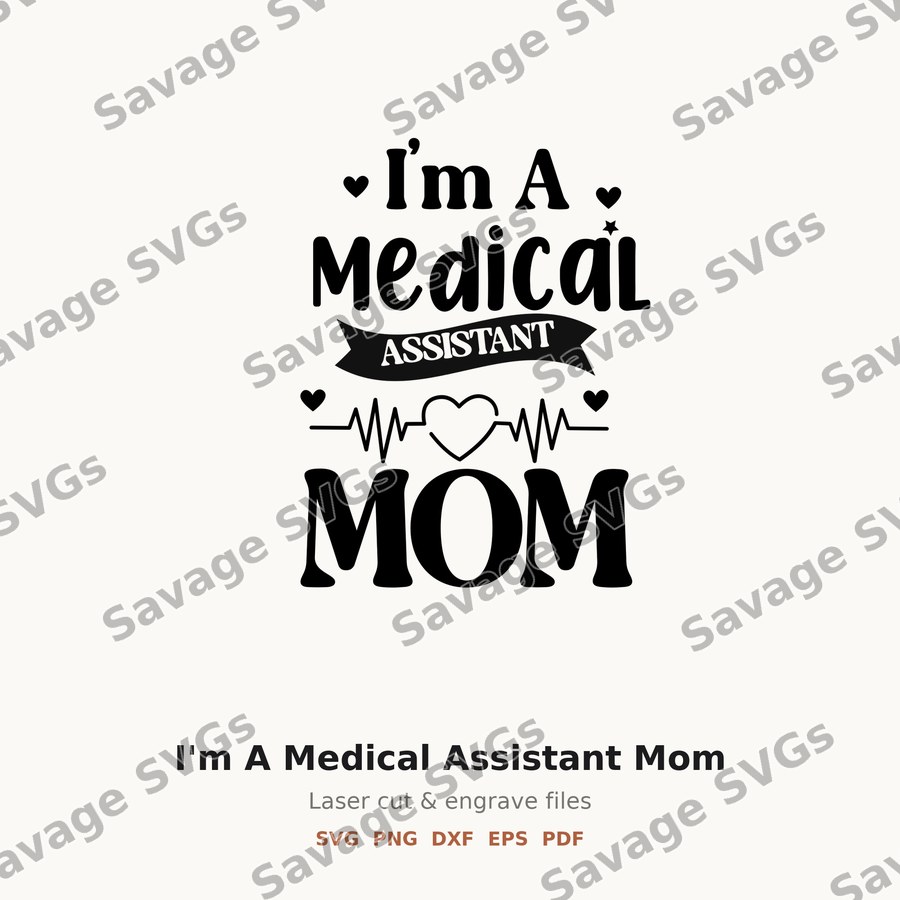 I'm A Medical Assistant Mom