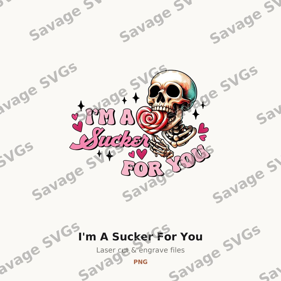 I'm A Sucker For You