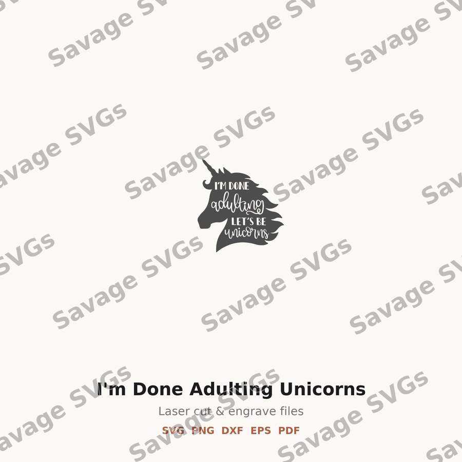 I'm Done Adulting Unicorns