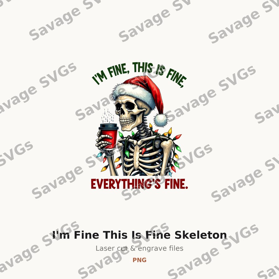 I'm Fine This Is Fine Skeleton