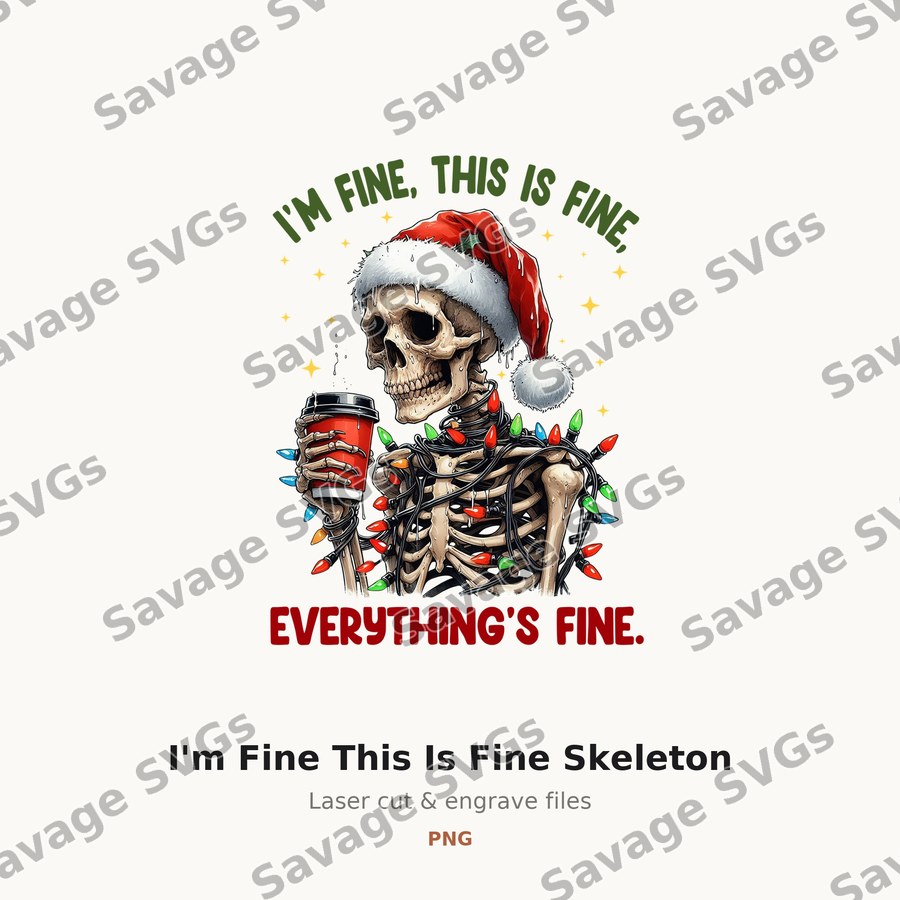 I'm Fine This Is Fine Skeleton
