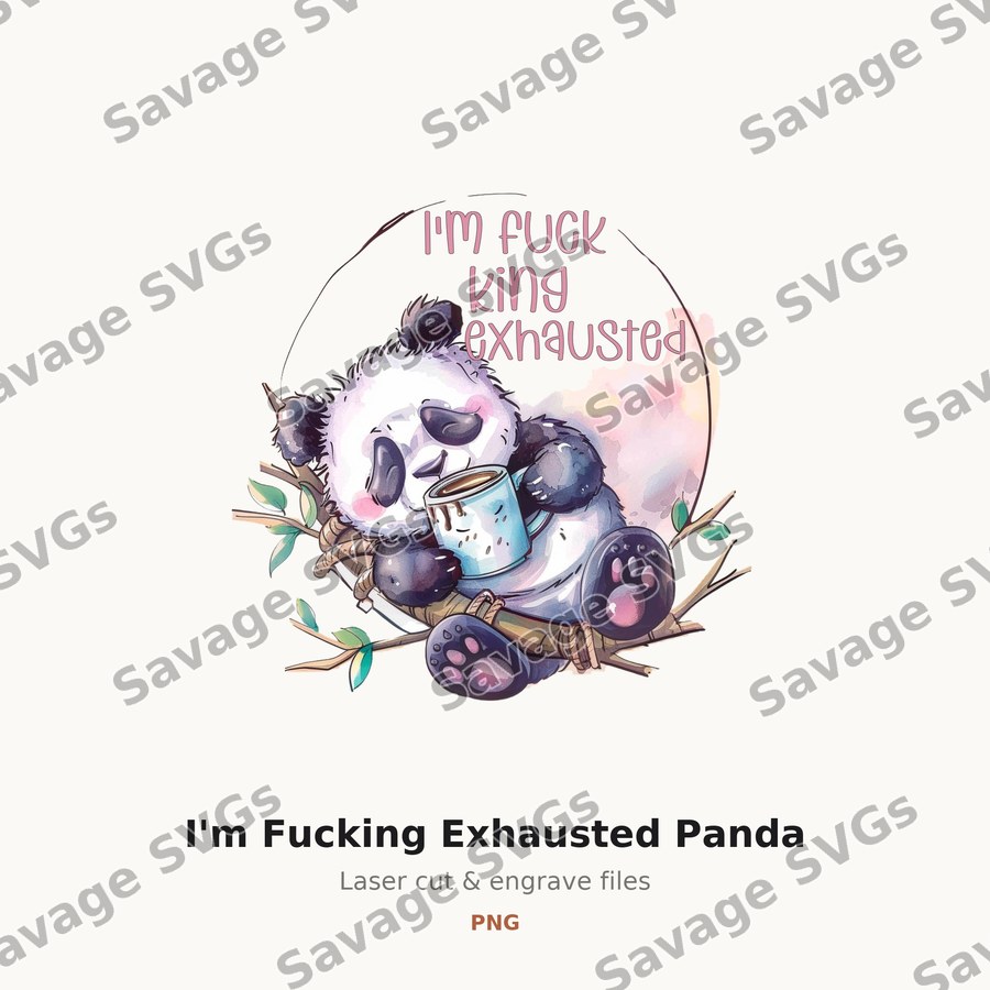 I'm Fucking Exhausted Panda