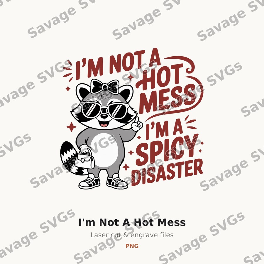 I'm Not A Hot Mess
