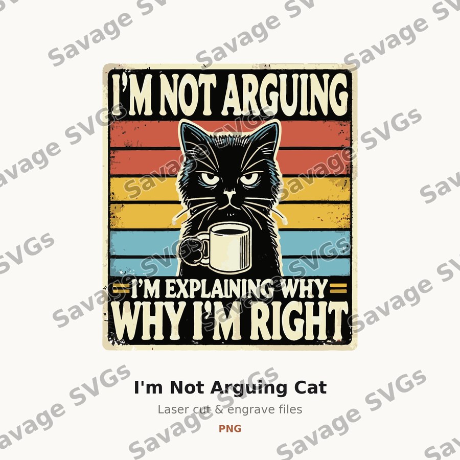 I'm Not Arguing Cat
