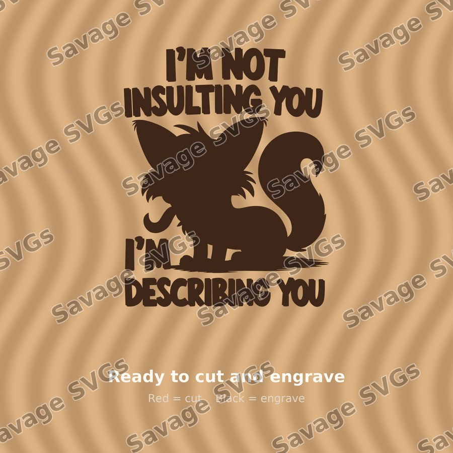 I'm Not Insulting You