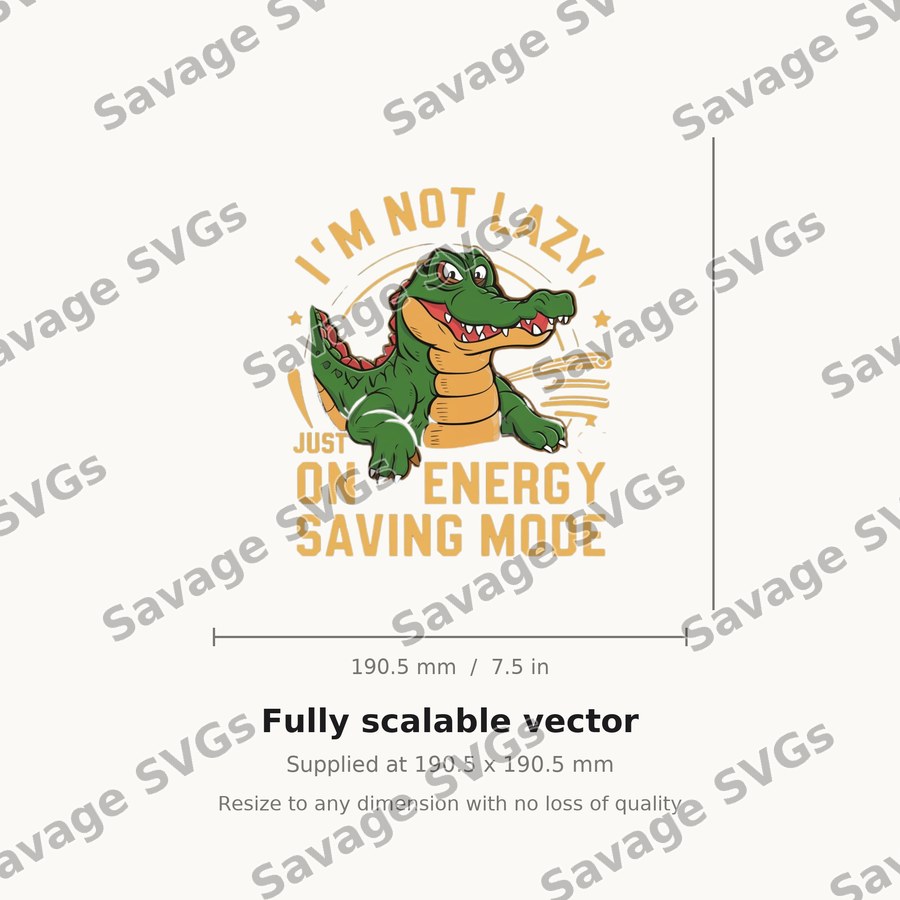 I'm Not Lazy Alligator