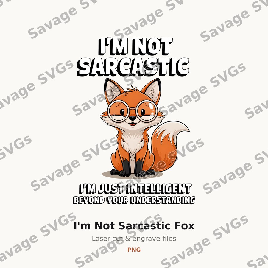 I'm Not Sarcastic Fox
