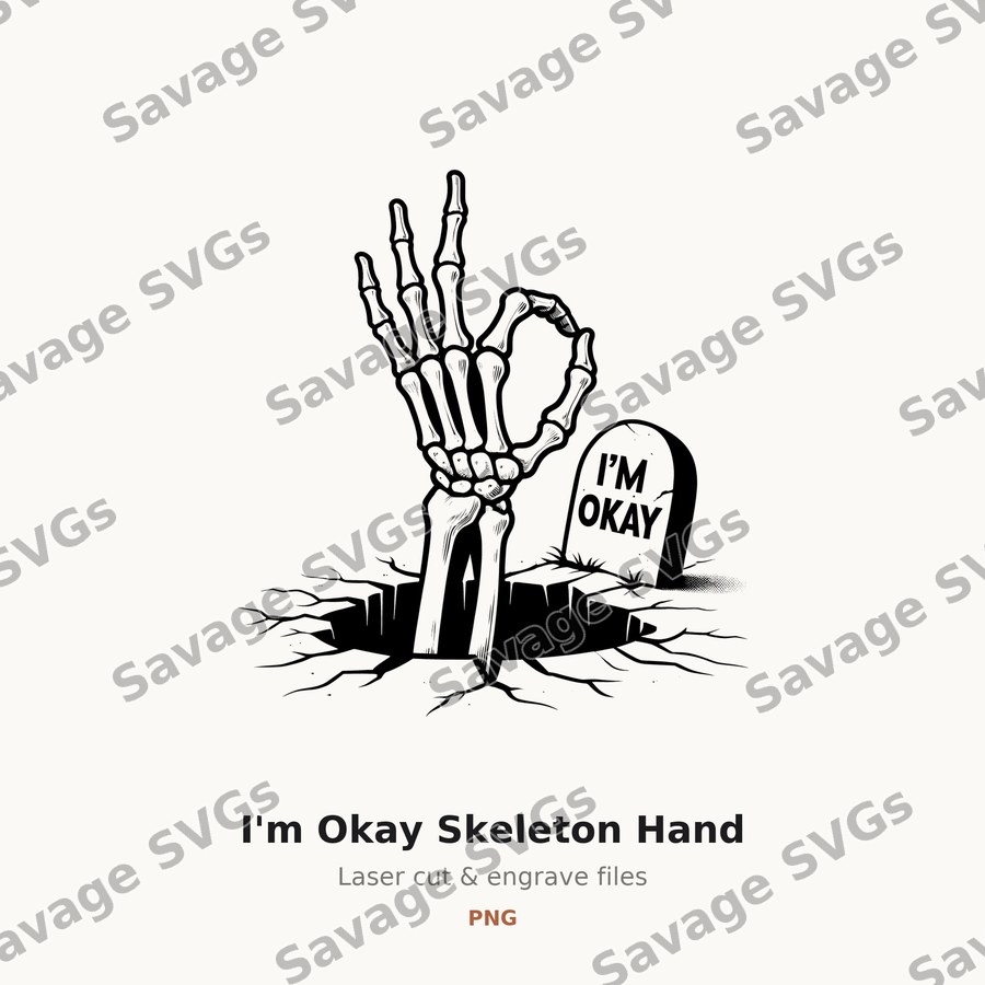 I'm Okay Skeleton Hand