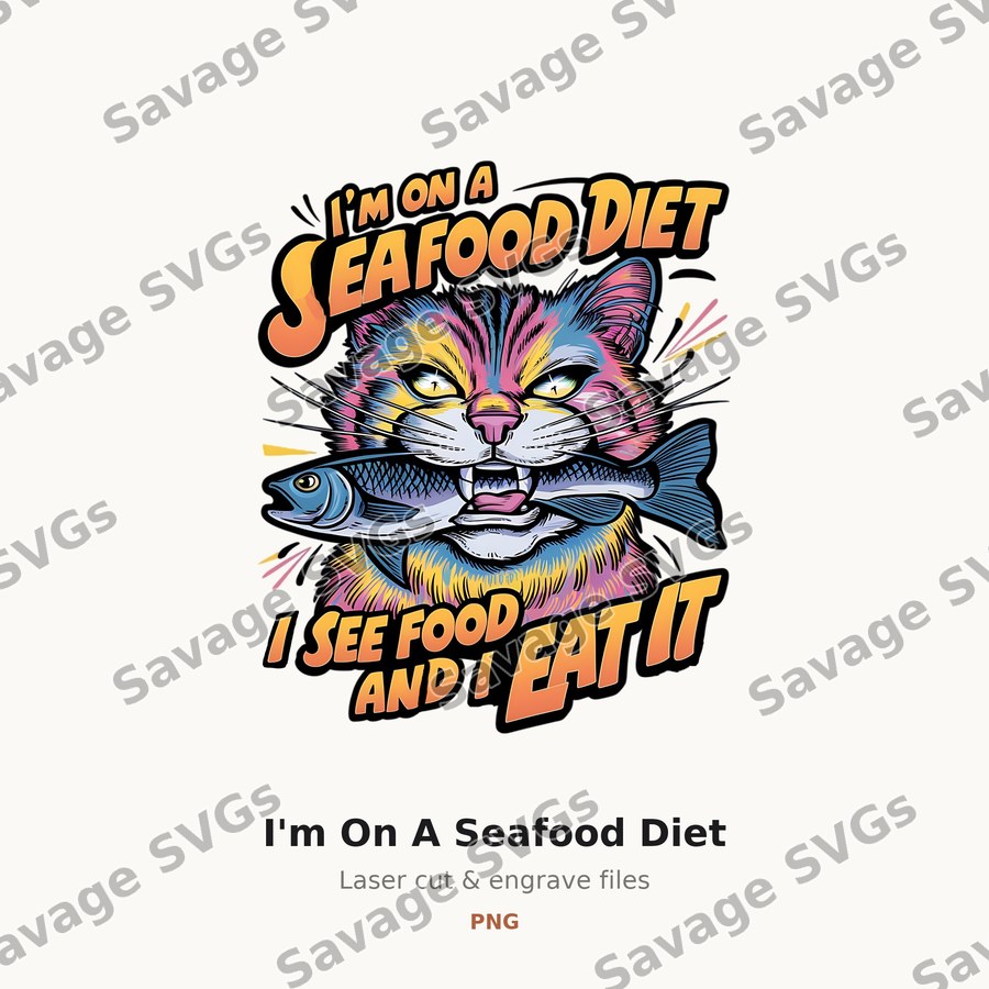 I'm On A Seafood Diet