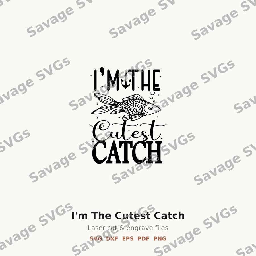 I'm The Cutest Catch