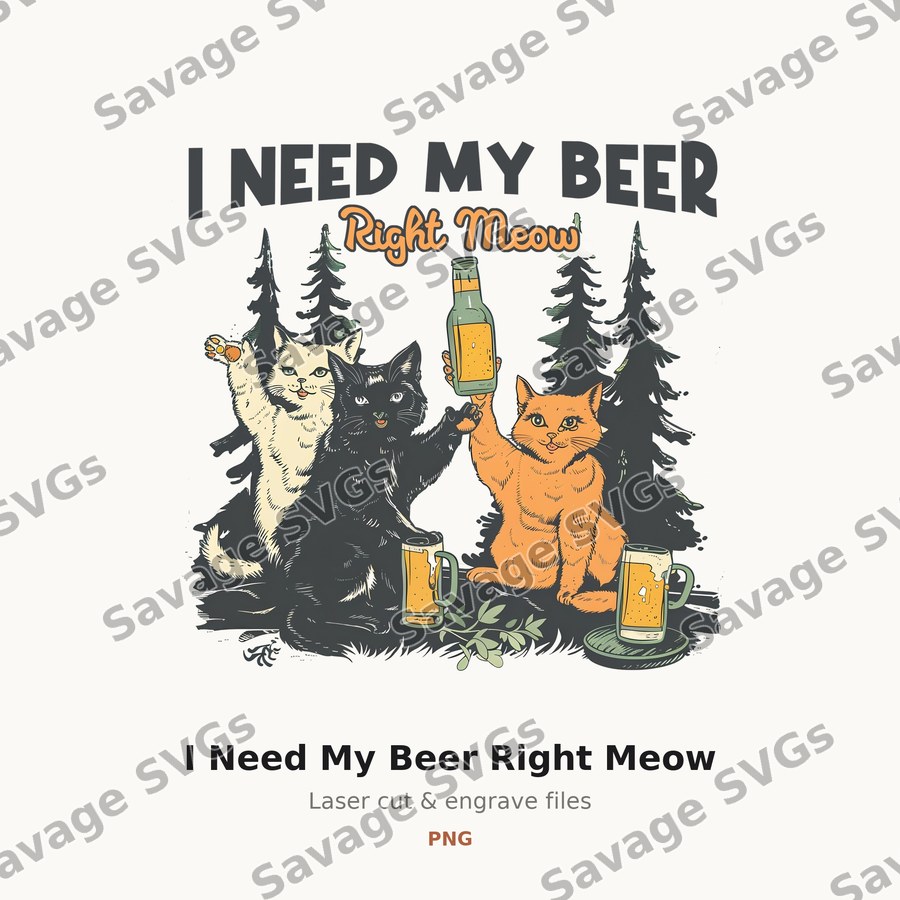 I Need My Beer Right Meow