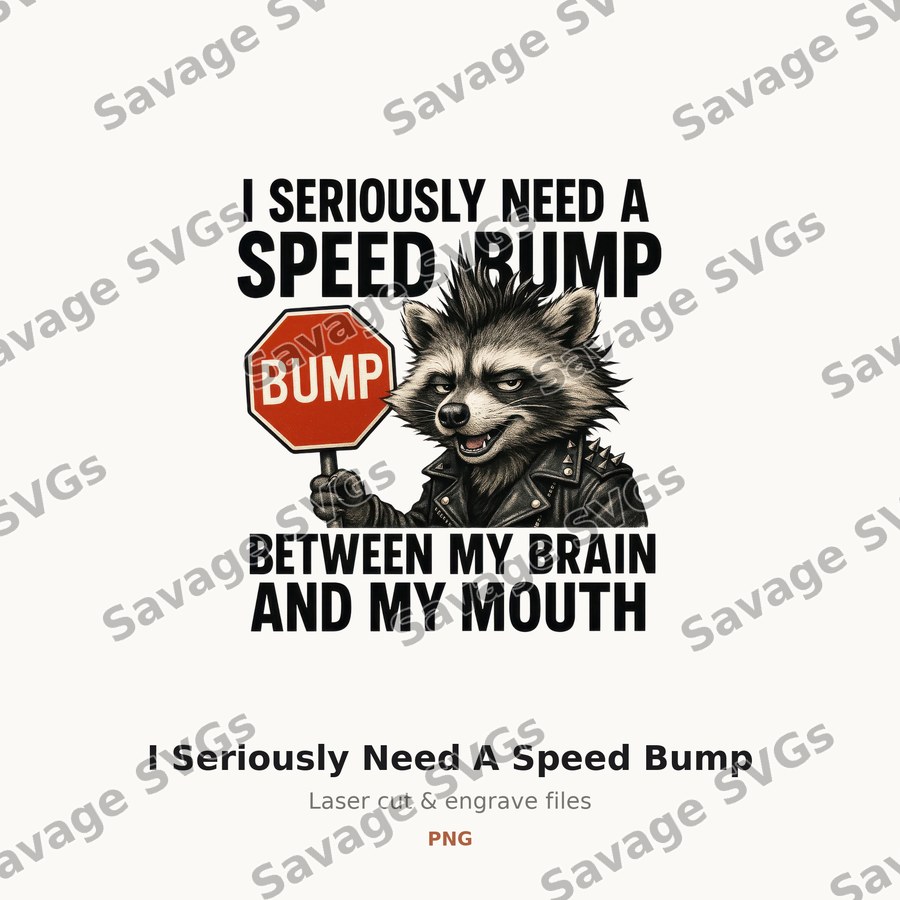 I Seriously Need A Speed Bump