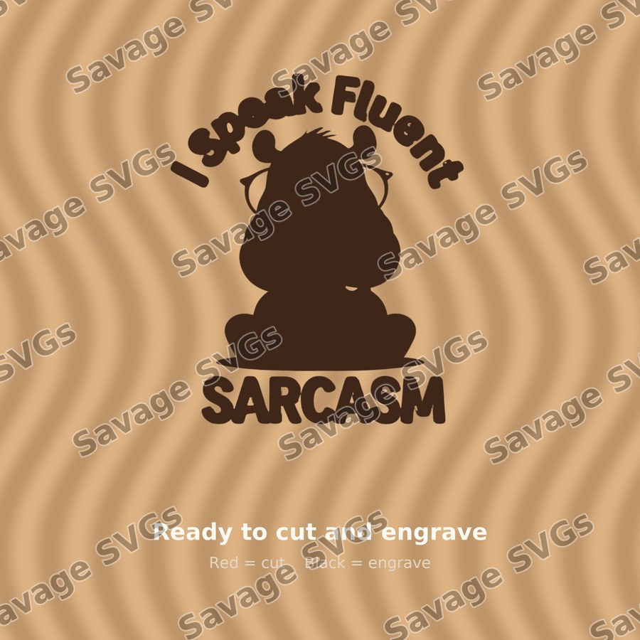 I Speak Fluent Sarcasm Hippo