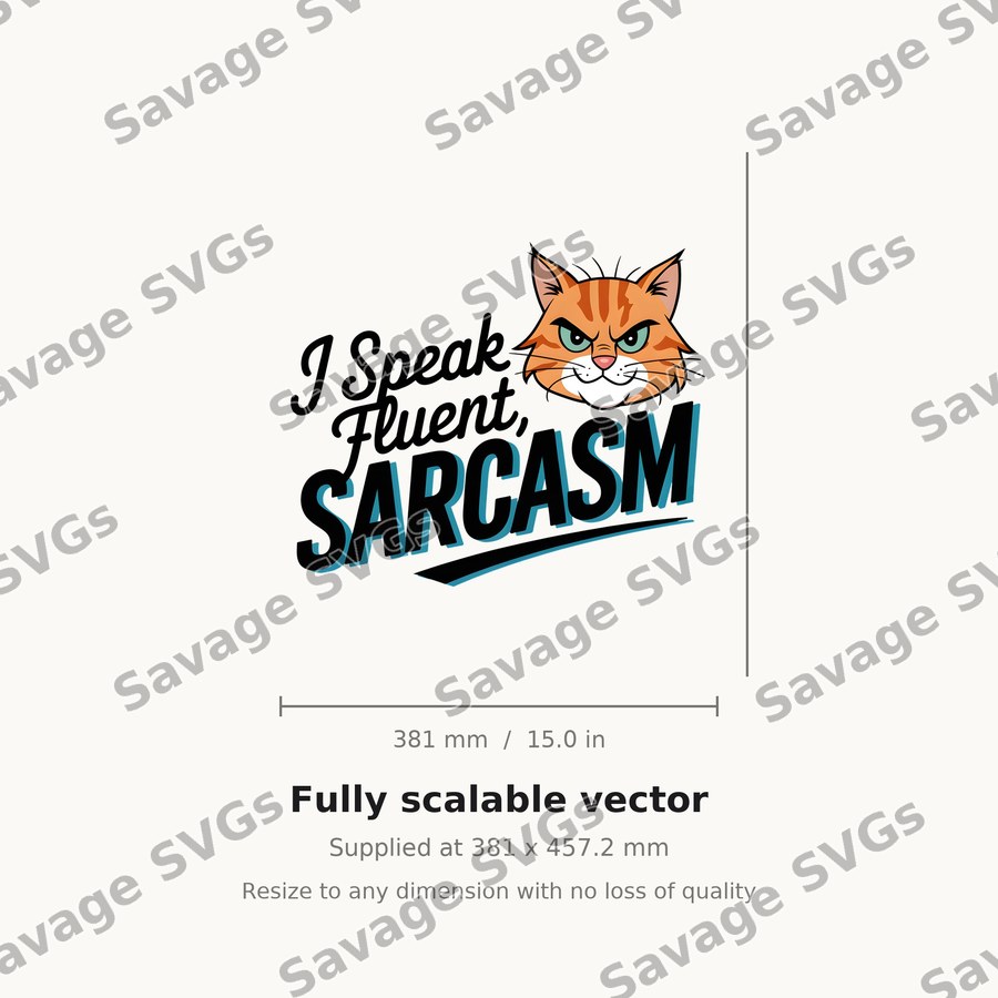 I Speak Fluent Sarcasm