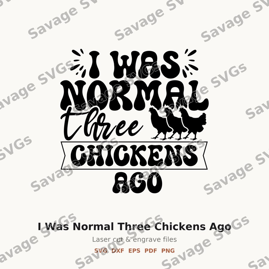 I Was Normal Three Chickens Ago
