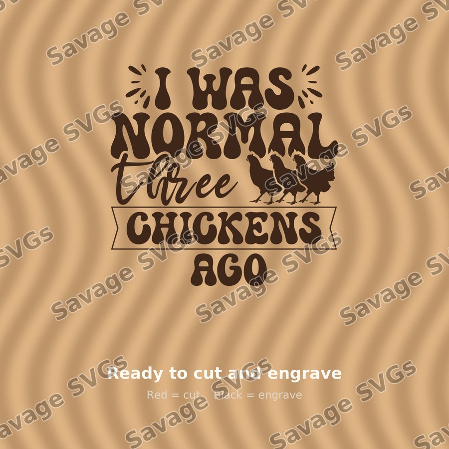 I Was Normal Three Chickens Ago