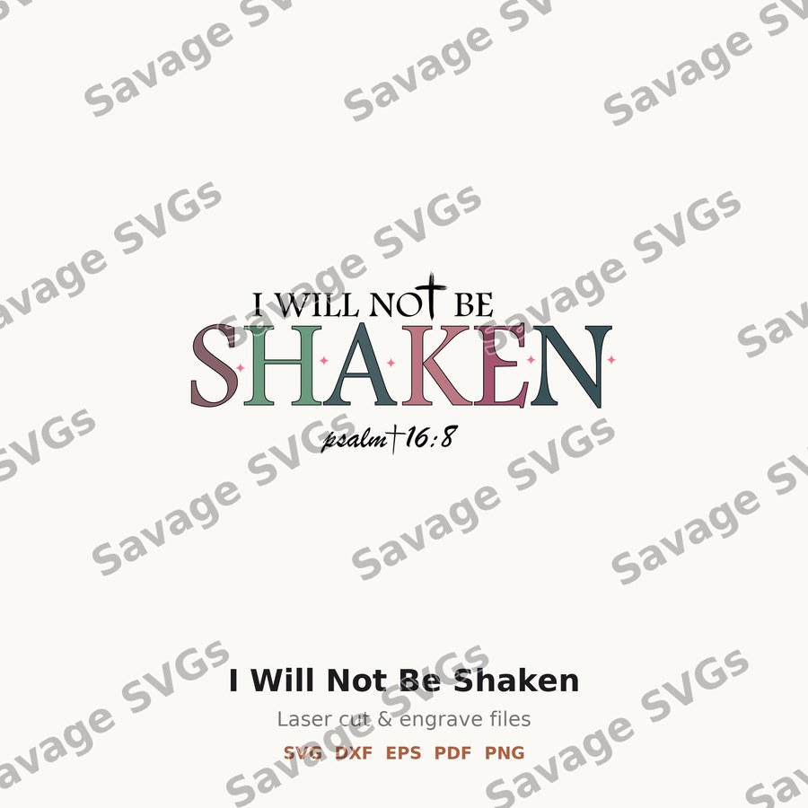 I Will Not Be Shaken