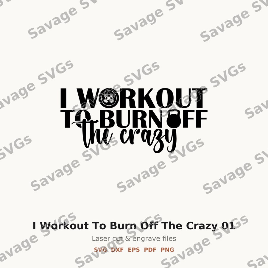 I Workout To Burn Off The Crazy 01
