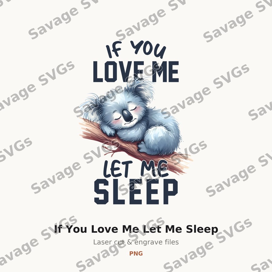 If You Love Me Let Me Sleep