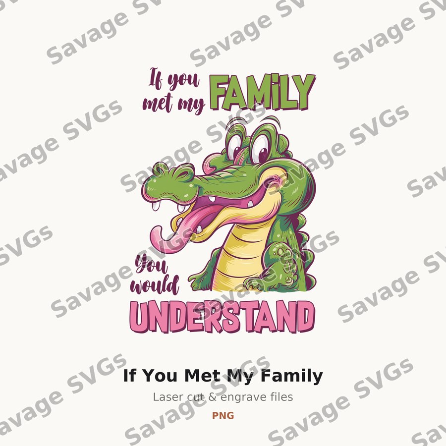 If You Met My Family